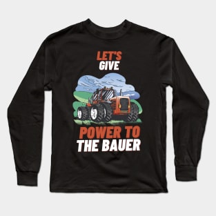 Let's give Power to the Bauer Long Sleeve T-Shirt